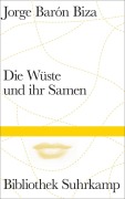 Cover-Bild zum Titel 'Die Wüste und ihr Samen' von 'Jorge Barón Biza'
