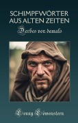 Cover-Bild zum Titel 'Schimpfwörter aus alter Zeit' von 'Lenny Löwenstern'