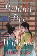 Cover-Bild zum Titel 'Behind Five Willows' von 'June Hur'
