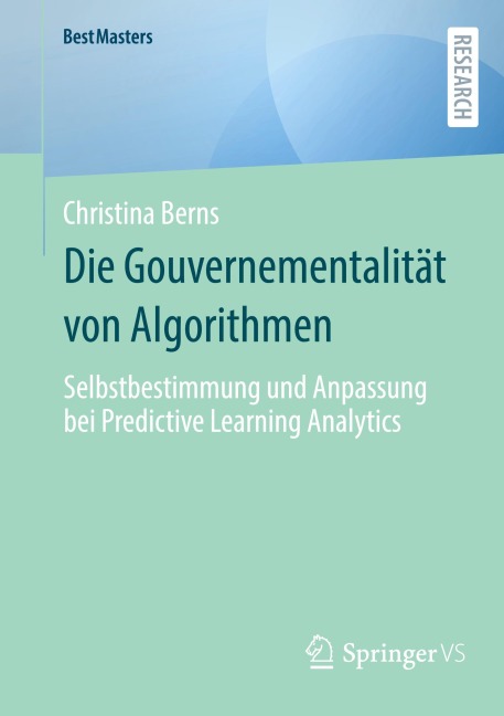 Die Gouvernementalität von Algorithmen - Christina Berns