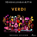 Cover-Bild zum Titel 'Tónsnillingaþættir: Verdi' von 'Theódór Árnason'