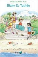 Bizim Ev Tatilde - Mustafa Hakki Kurt