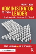 Cover-Bild zum Titel 'From School Administrator to School Leader' von 'Brad Johnson, Julie Sessions'