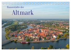Cover-Bild zum Titel 'Hansestädte der Altmark (Tischkalender 2026 DIN A5 quer), CALVENDO Monatskalender' von 'Markus Beck'