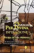 Cover-Bild zum Titel 'Per divina ispirazione. Storia di una presenza' von ''