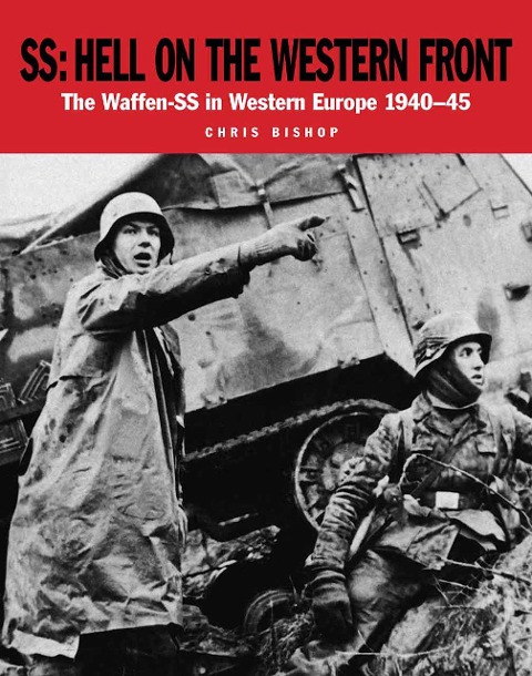 SS: Hell On The Western Front - Chris Bishop