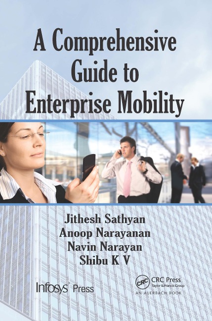 A Comprehensive Guide to Enterprise Mobility - Jithesh Sathyan, Anoop N., Navin Narayan, Shibu Kizhakke Vallathai