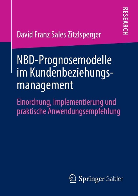 NBD-Prognosemodelle im Kundenbeziehungsmanagement - David Zitzlsperger