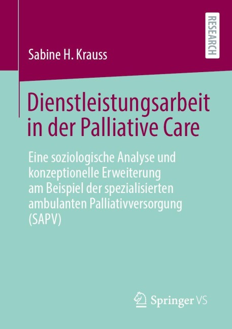 Dienstleistungsarbeit in der Palliative Care - Sabine H. Krauss