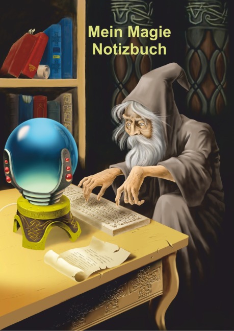 Mein Magie Notizbuch - Angelina Schulze