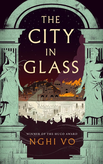 The City in Glass - Nghi Vo