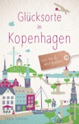 Cover-Bild zum Titel 'Glücksorte in Kopenhagen' von 'Sibille Fuhrken'