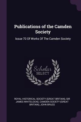 Publications of the Camden Society - James Whitelocke