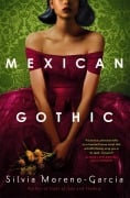 Cover-Bild zum Titel 'Mexican Gothic' von 'Silvia Moreno-Garcia'