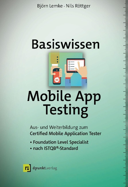 Basiswissen Mobile App Testing - Björn Lemke, Nils Röttger