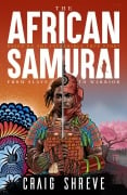 Cover-Bild zum Titel 'The African Samurai' von 'Craig Shreve'
