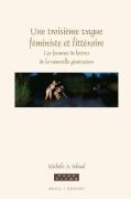 Cover-Bild zum Titel 'Une Troisième Vague Féministe Et Littéraire' von 'Michèle Schaal'
