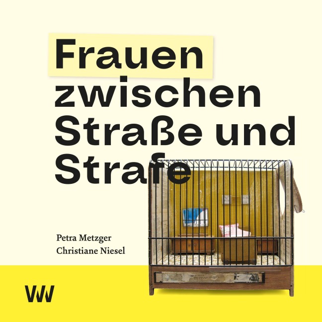 Frauen zwischen Straße und Strafe - Petra Metzger, Christiane Niesel