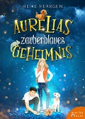 Aurelias zauberblaues Geheimnis - Heike Herrgen