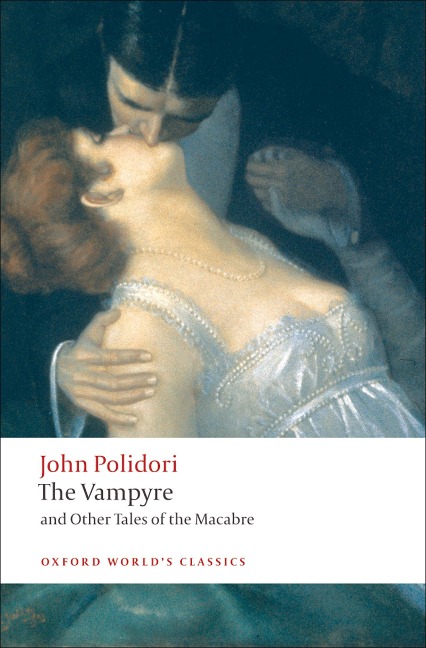 The Vampyre and Other Tales of the Macabre - John Polidori