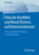 Cover-Bild zum Titel 'Ethische Konflikte und Moral Distress auf Intensivstationen' von 'Fabian Graeb'