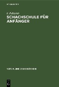 Cover-Bild zum Titel 'Schachschule für Anfänger' von 'F. Palitzsch'