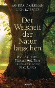 Cover-Bild zum Titel 'Der Weisheit der Natur lauschen' von 'Sandra Ingerman, Llyn Roberts'
