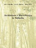 Architettura e Macrobiotica in Tailandia - Simone Riccardi, Silvia Ombellini, Sergio Ricci