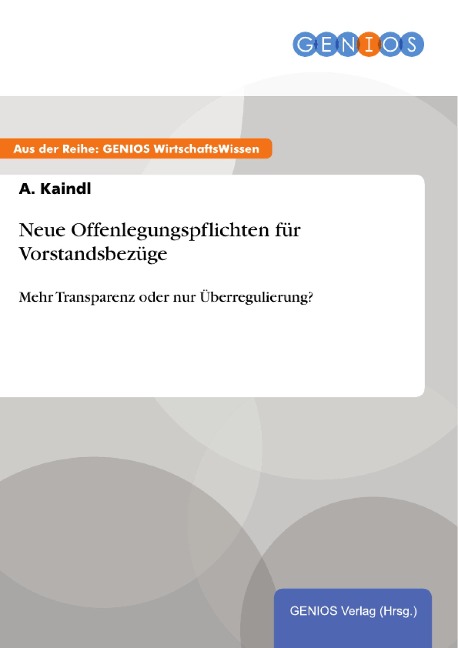 Neue Offenlegungspflichten für Vorstandsbezüge - A. Kaindl