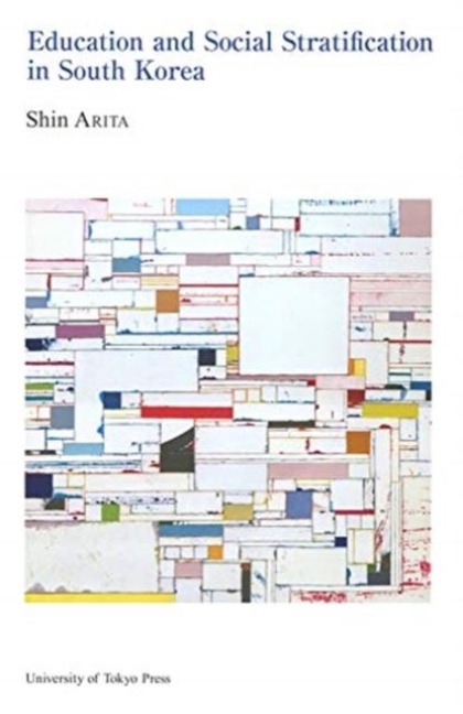 Education and Social Stratification in South Korea - Shin Arita, Shinil Cho