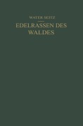 Cover-Bild zum Titel 'Edelrassen des Waldes' von 'Walter Seitz'