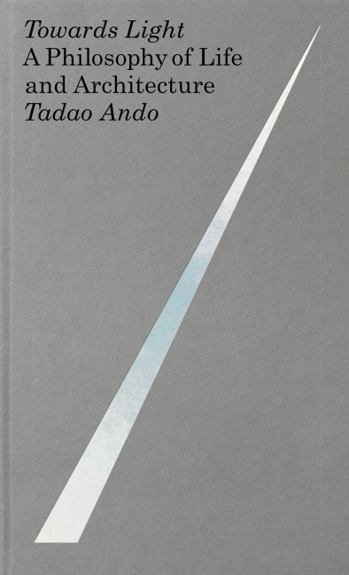 Towards Light - Tadao Ando