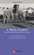 Il prete volante. Don Guido Anelli fra Belforte e Caracas - Giovanni Sassi