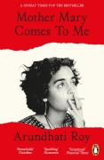 Cover-Bild zum Titel 'Mother Mary Comes To Me' von 'Arundhati Roy'