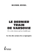 Cover-Bild zum Titel 'Le Dernier train de Varsovie' von 'Daniel Ryba'