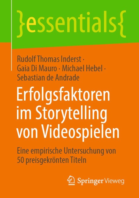 Erfolgsfaktoren im Storytelling von Videospielen - Rudolf Thomas Inderst, Michael Hebel, Gaia Di Mauro, Sebastian de Andrade