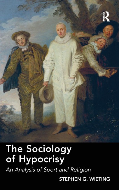 The Sociology of Hypocrisy - Stephen G. Wieting