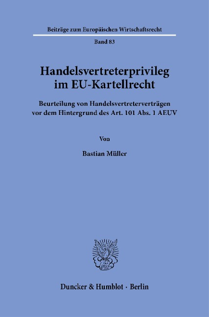 Handelsvertreterprivileg im EU-Kartellrecht. - Bastian Müller