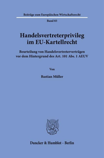 Handelsvertreterprivileg im EU-Kartellrecht. - Bastian Müller