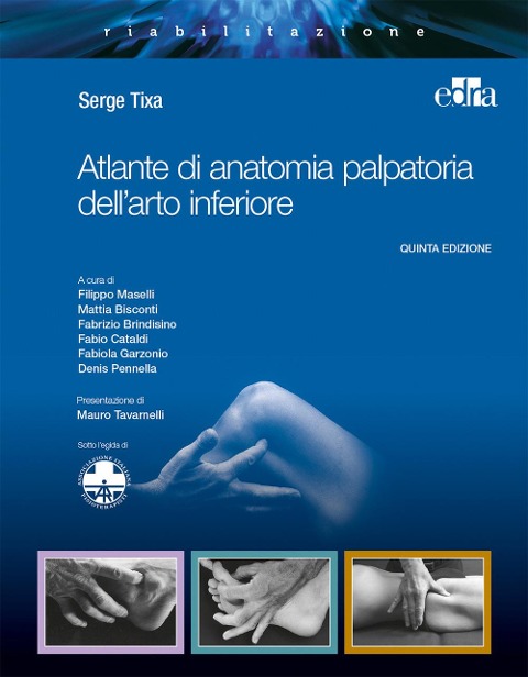 Atlante di anatomia palpatoria dell'arto inferiore - Serge Tixa