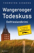Cover-Bild zum Titel 'Wangerooger Todeskuss. Ostfrieslandkrimi' von 'Thorsten Siemens'