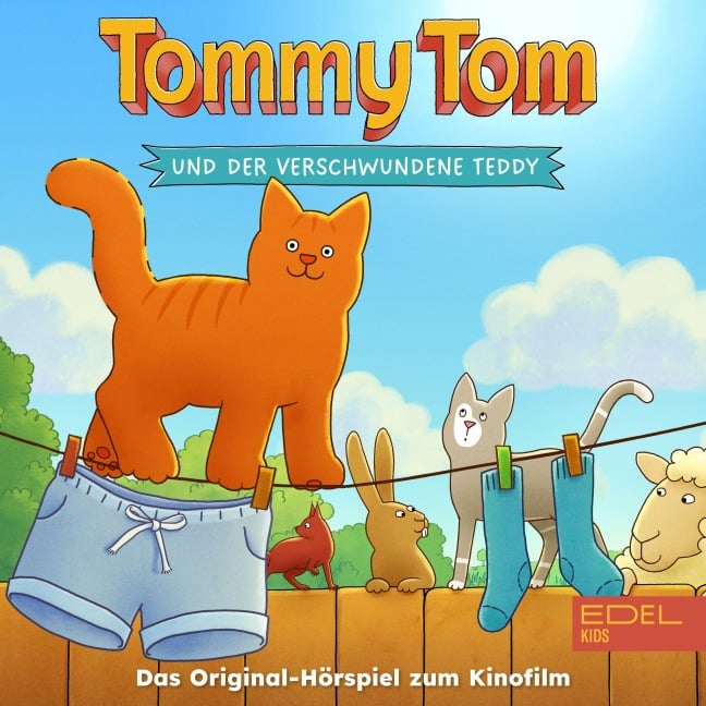 Tommy Tom und der verschwundene Teddy (Das Original-Hörspiel zum 2. Kinofilm) - Franziska Kruse, Peter Ruszel
