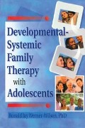 Cover-Bild zum Titel 'Developmental-Systemic Family Therapy with Adolescents' von 'Terry S Trepper, Ronald Jay Werner-Wilson'