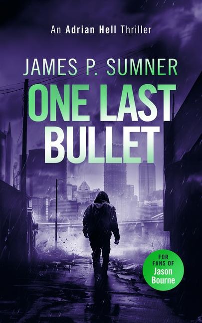 One Last Bullet - James P Sumner
