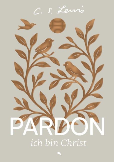 Pardon, ich bin Christ - C. S. Lewis