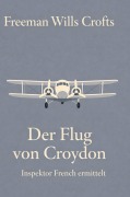 Cover-Bild zum Titel 'Der Flug von Croydon' von 'Freeman Wills Crofts'
