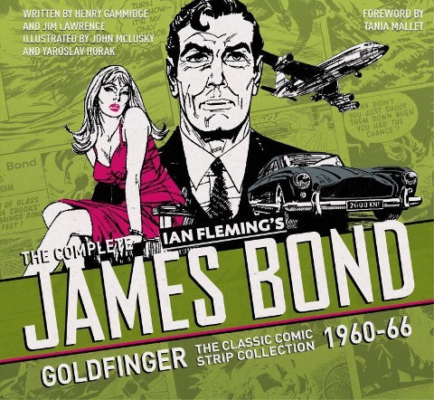 The Complete James Bond: Goldfinger - The Classic Comic Strip Collection 1960-66 - Ian Fleming