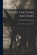Cover-Bild zum Titel 'Under The Stars And Bars' von 'Benjamin Washington Jones'