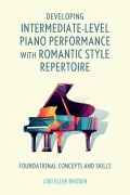 Cover-Bild zum Titel 'Developing Intermediate-Level Piano Performance with Romantic Style Repertoire' von 'Lori Ellen Rhoden'