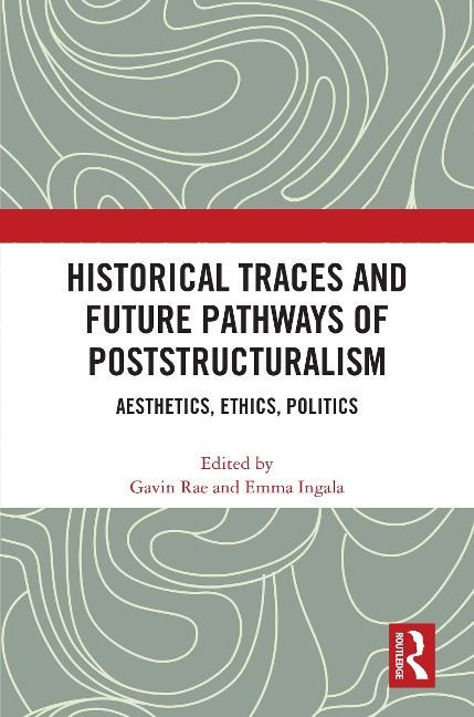 Historical Traces and Future Pathways of Poststructuralism - 